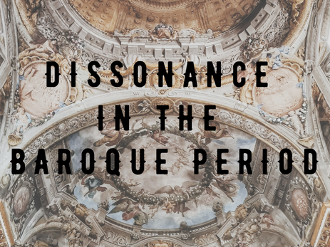 Dissonance in the Baroque Period and your Treatment