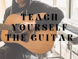 Teaching yourself guitar