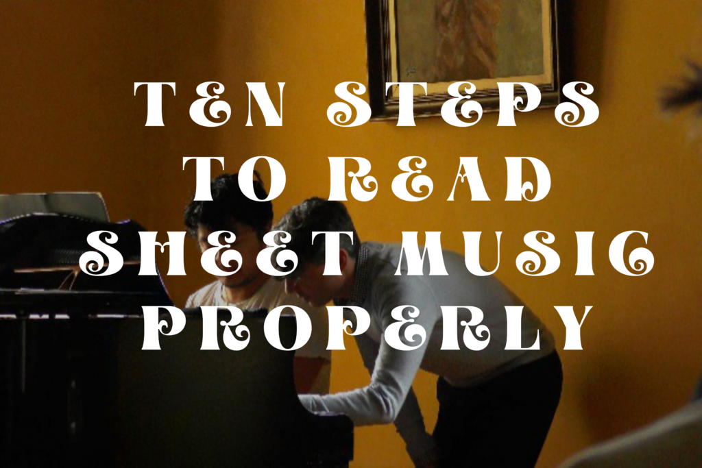 Ten Steps to Read Sheet Music Properly