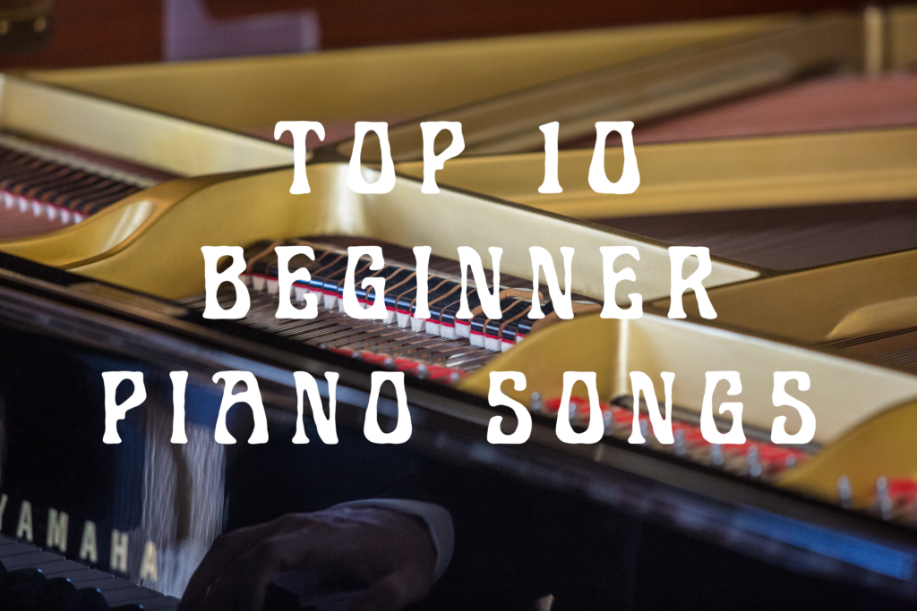 Top 10 Beginner Piano Songs