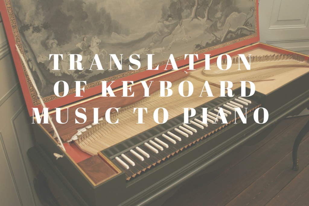 translation of keyboard music to piano