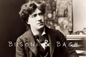Ferruccio Busoni & Bach