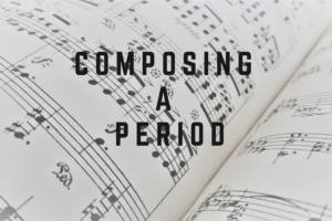 Composing a Period