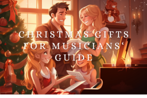 Christmas Gifts for Musicians