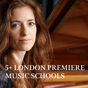 5+ London Premiere Music Schools